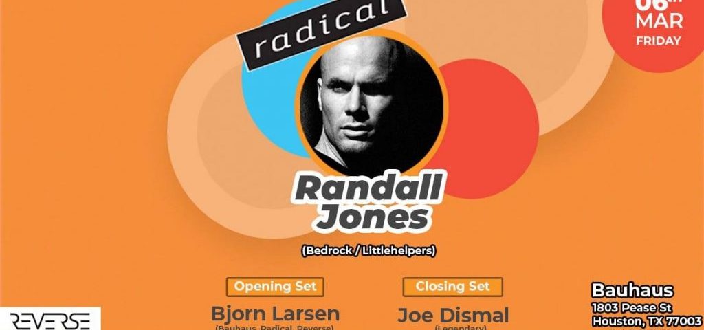 Radical feat. Randall Jones at Bauhaus Houston